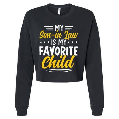 Funny My Son In Law Is My Favorite Child From Mother In Law Cropped Pullover Crew