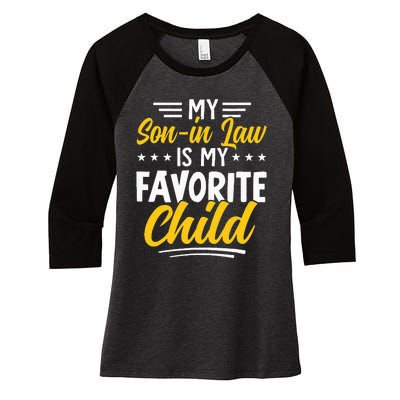 Funny My Son In Law Is My Favorite Child From Mother In Law Women's Tri-Blend 3/4-Sleeve Raglan Shirt