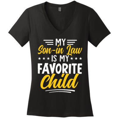 Funny My Son In Law Is My Favorite Child From Mother In Law Women's V-Neck T-Shirt