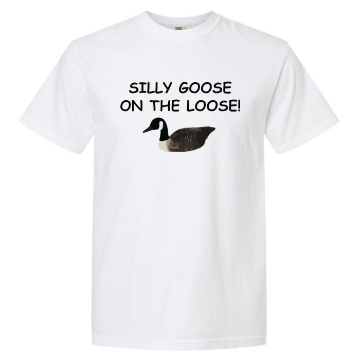 Funny Meme Silly Goose On The Loose Joke Garment-Dyed Heavyweight T-Shirt