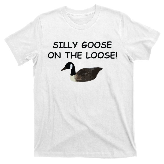 Funny Meme Silly Goose On The Loose Joke T-Shirt