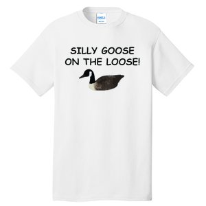 Funny Meme Silly Goose On The Loose Joke Tall T-Shirt