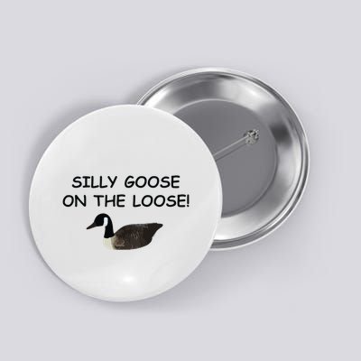 Funny Meme Silly Goose On The Loose Joke Button