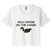 Funny Meme Silly Goose On The Loose Joke Women's Crop Top Tee