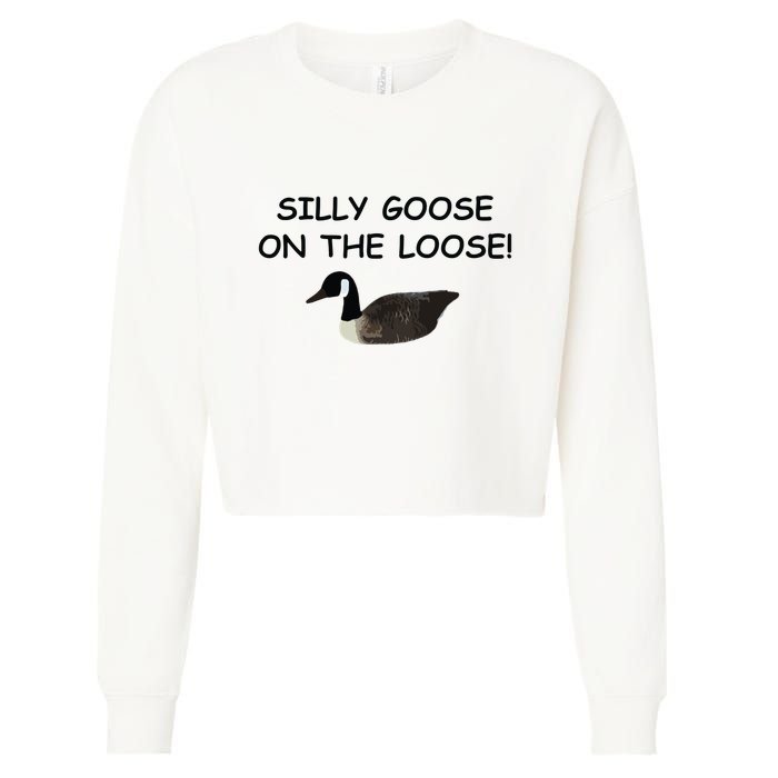 Funny Meme Silly Goose On The Loose Joke Cropped Pullover Crew