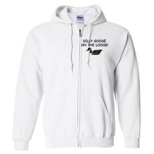 Funny Meme Silly Goose On The Loose Joke Full Zip Hoodie