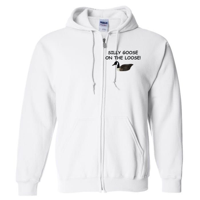 Funny Meme Silly Goose On The Loose Joke Full Zip Hoodie