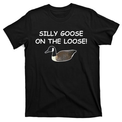 Funny Meme Silly Goose On The Loose Joke T-Shirt