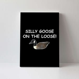 Funny Meme Silly Goose On The Loose Joke Canvas