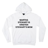 Funny Mom Shirt Martha Stewart Kristen Stewart's Mom Hoodie