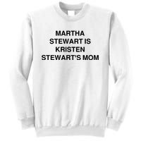 Funny Mom Shirt Martha Stewart Kristen Stewart's Mom Sweatshirt