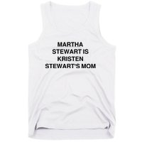 Funny Mom Shirt Martha Stewart Kristen Stewart's Mom Tank Top