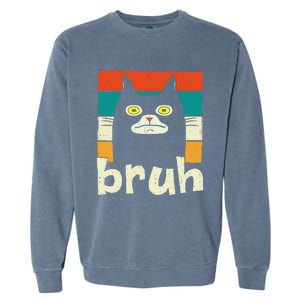 Funny Meme Saying Bruh With Cat Greetings Teens Garment-Dyed Sweatshirt