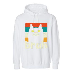 Funny Meme Saying Bruh With Cat Greetings Teens Garment-Dyed Fleece Hoodie