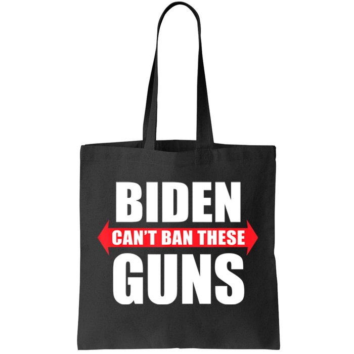 Funny Muscle Shirt Biden Can't Ban These Guns Anti Biden Tote Bag