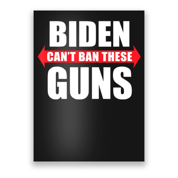 Funny Muscle Shirt Biden Can't Ban These Guns Anti Biden Poster