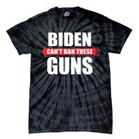 Funny Muscle Shirt Biden Can't Ban These Guns Anti Biden Tie-Dye T-Shirt