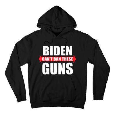 Funny Muscle Shirt Biden Can't Ban These Guns Anti Biden Tall Hoodie