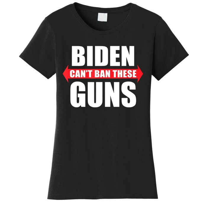 Funny Muscle Shirt Biden Can't Ban These Guns Anti Biden Women's T-Shirt