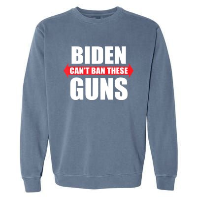 Funny Muscle Shirt Biden Can't Ban These Guns Anti Biden Garment-Dyed Sweatshirt