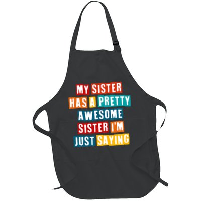 Funny My Sister Has A Pretty Awesome Sister Im Just Saying Apron