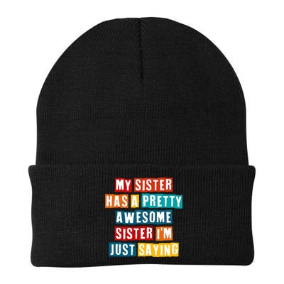 Funny My Sister Has A Pretty Awesome Sister Im Just Saying Beanie