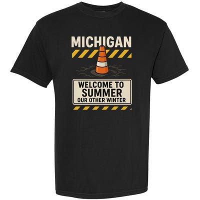 Funny Michigan Summer Our Other Winter Construction Season Garment-Dyed Heavyweight T-Shirt