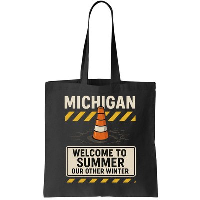 Funny Michigan Summer Our Other Winter Construction Season Bag