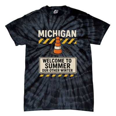 Funny Michigan Summer Our Other Winter Construction Season Tie-Dye T-Shirt