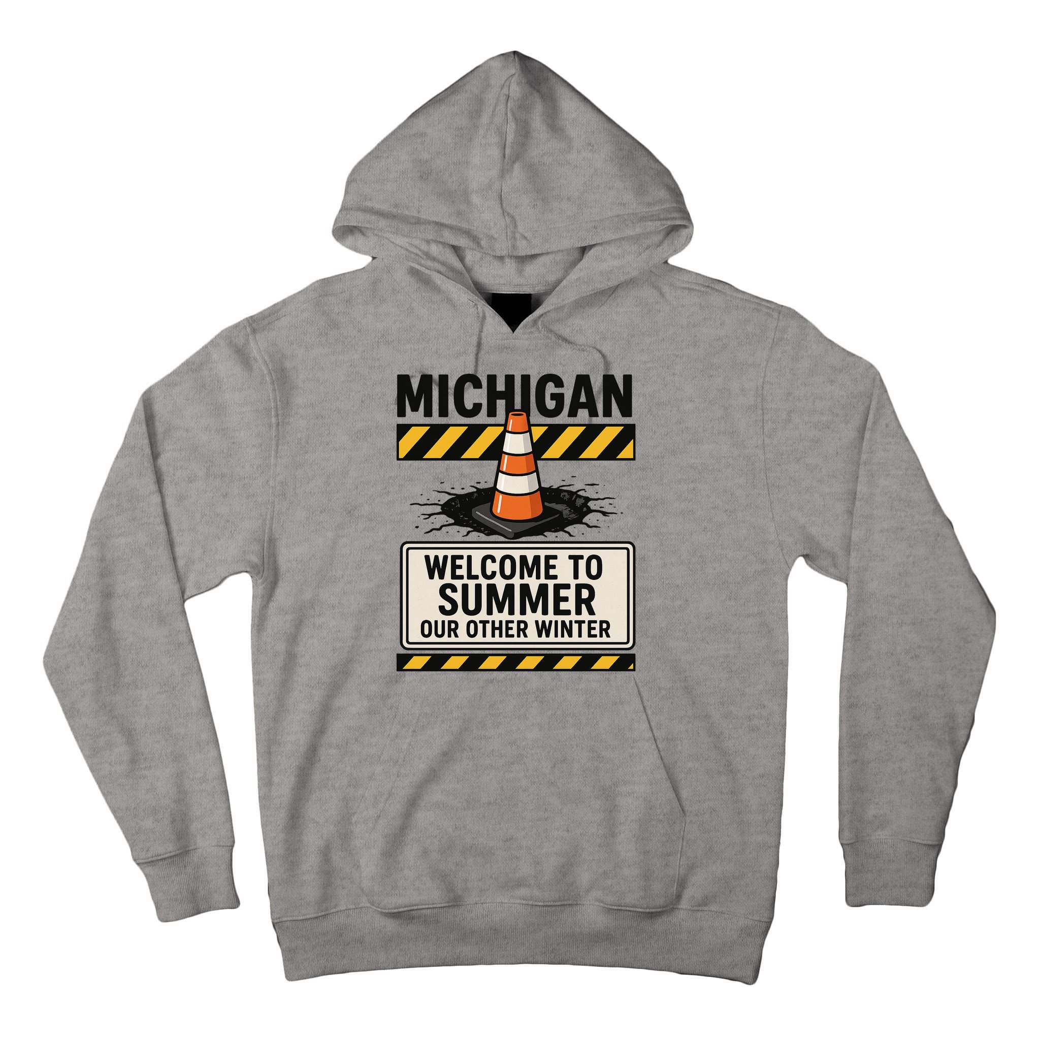 Funny Michigan Summer Our Other Winter Construction Season Tall Hoodie