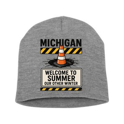 Funny Michigan Summer Our Other Winter Construction Season Short Acrylic Beanie