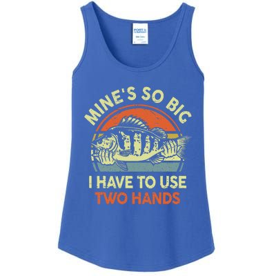 Funny Mine's So Big I Have to Use Two Hands Bass Dad Fishing  Ladies Essential Tank