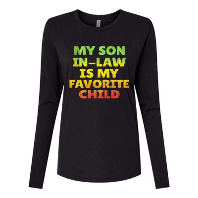 Funny My Son In Law Is My Favorite Child Juneteenth Style. Womens Cotton Relaxed Long Sleeve T-Shirt