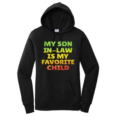 Funny My Son In Law Is My Favorite Child Juneteenth Style. Women's Pullover Hoodie