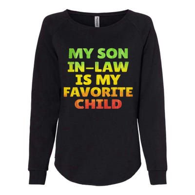 Funny My Son In Law Is My Favorite Child Juneteenth Style. Womens California Wash Sweatshirt