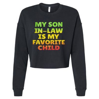 Funny My Son In Law Is My Favorite Child Juneteenth Style. Cropped Pullover Crew