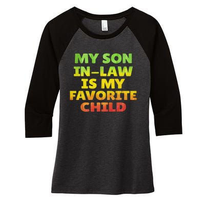 Funny My Son In Law Is My Favorite Child Juneteenth Style. Women's Tri-Blend 3/4-Sleeve Raglan Shirt