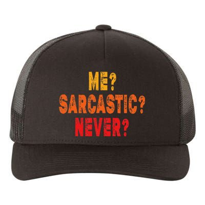 Funny Me Sarcastic Never Funny Sarcasm Gift Yupoong Adult 5-Panel Trucker Hat