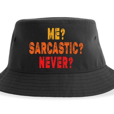 Funny Me Sarcastic Never Funny Sarcasm Gift Sustainable Bucket Hat