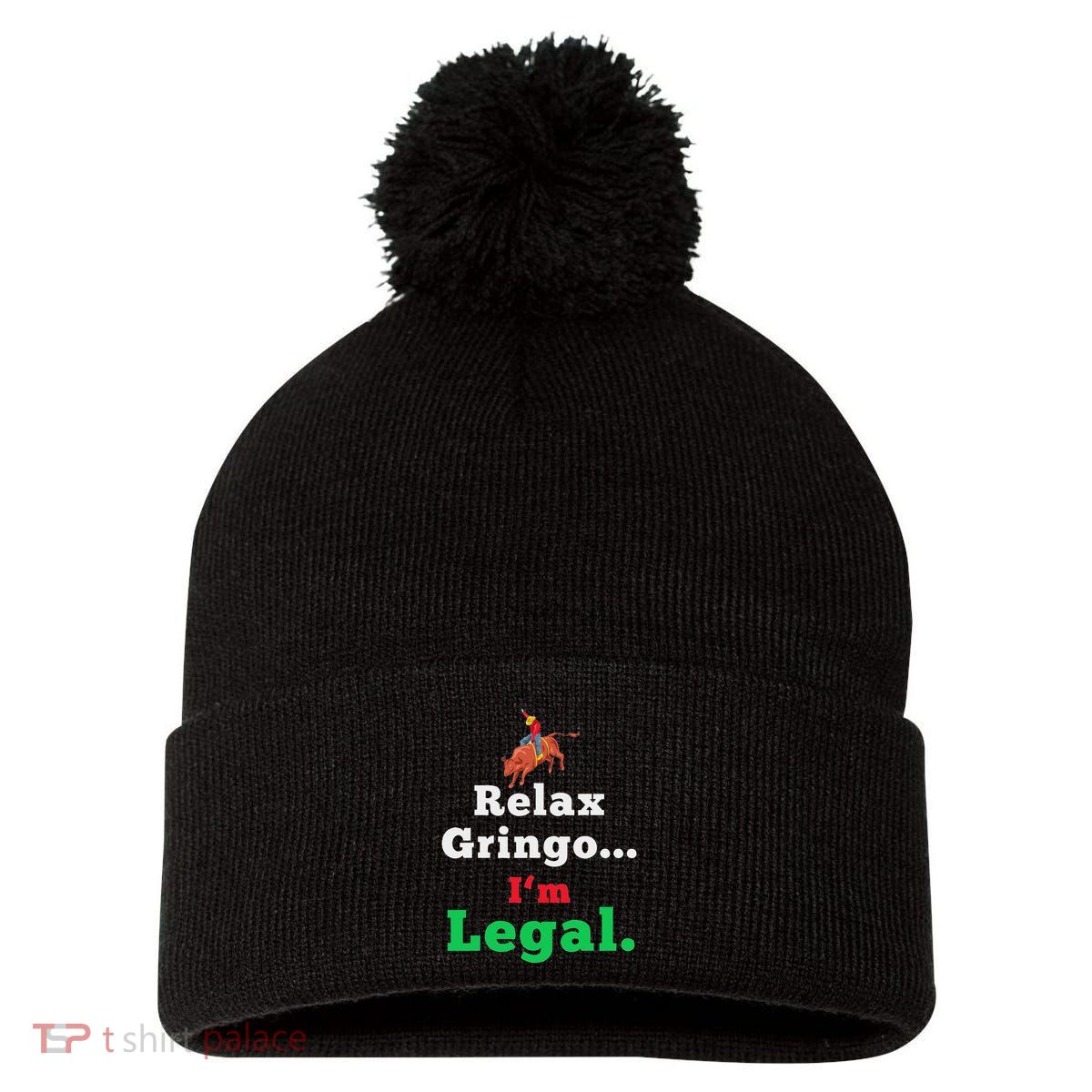 Funny Mexican S For & Women Relax Gringo Im Legal Pom Pom 12in Knit Beanie