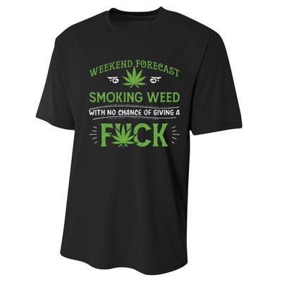 Funny Marijuana Smoking Weed Weekend Forecast Stoner Gift Performance Sprint T-Shirt