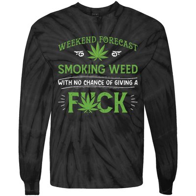 Funny Marijuana Smoking Weed Weekend Forecast Stoner Gift Tie-Dye Long Sleeve Shirt