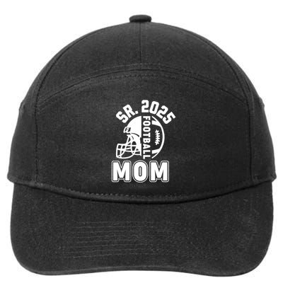 Football Mom Senior 2025 For High College Football Mama Meaningful Gift 7-Panel Snapback Hat