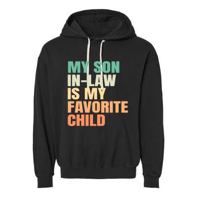 Funny My Son In Law Is My Favorite Child Garment-Dyed Fleece Hoodie