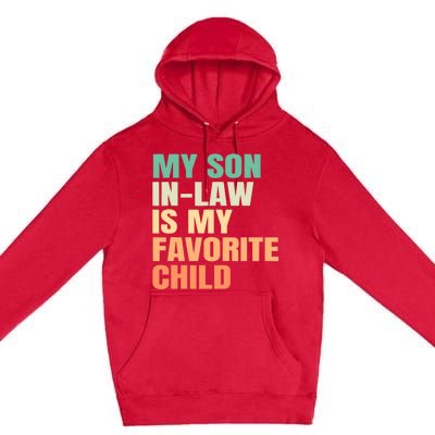 Funny My Son In Law Is My Favorite Child Premium Pullover Hoodie