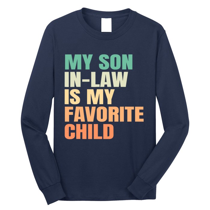 Funny My Son In Law Is My Favorite Child Long Sleeve Shirt