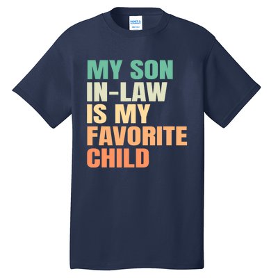 Funny My Son In Law Is My Favorite Child Tall T-Shirt