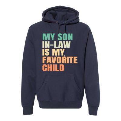 Funny My Son In Law Is My Favorite Child Premium Hoodie