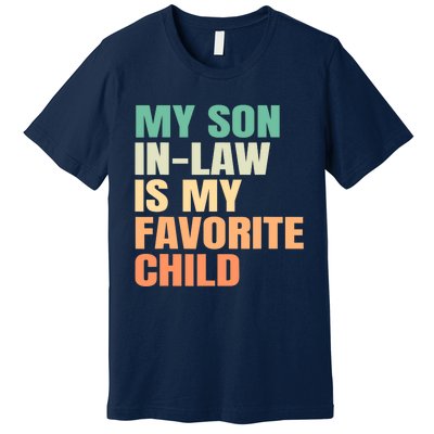 Funny My Son In Law Is My Favorite Child Premium T-Shirt