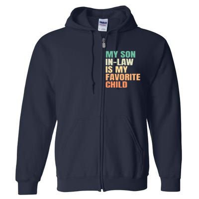 Funny My Son In Law Is My Favorite Child Full Zip Hoodie